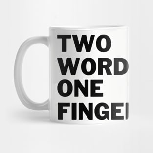 Two words one finger Mug